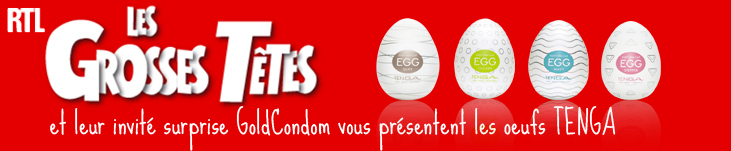 Les Grosses Tetes - GoldCondom - Oeufs Tenga