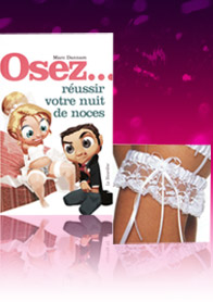 Pack OSEZ N�33 - Osez...nuit de noce + Jarreti�re